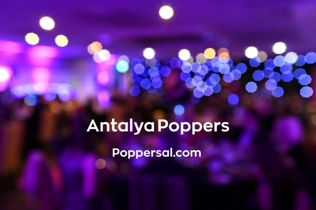 Antalya Partilerinde Poppers Eğlencesini Kaçırma